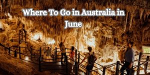 Where To Go in Australia in June